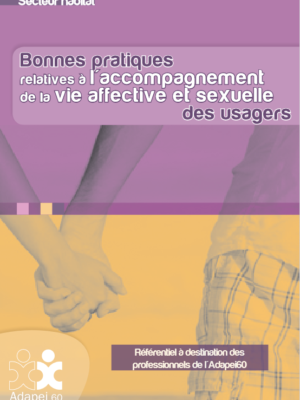 Bonnes Pratiques Relatives à L'accompagnement De La Vie Affective Et Sexuelle Des Usagers