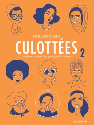 Culottées Des Femmes Qui Ne Font Que Ce Qu'elles Veulent Tome 2