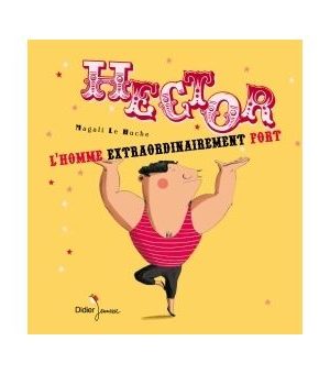 Hector l'homme extraordinairement fort