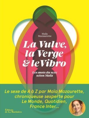 La Vulve, la Verge et le Vibro / Les mots du sexe