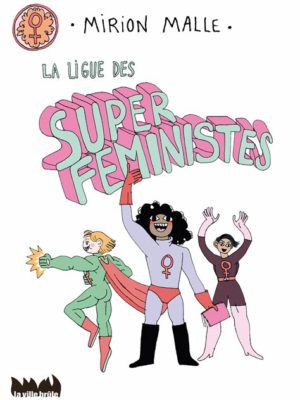 La Ligue Des Super Féministes