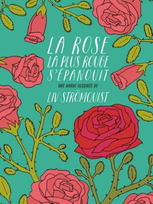 La rose la plus rouge s'épanouit