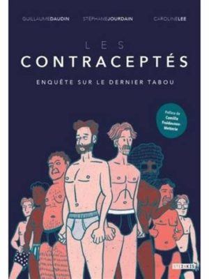 Les Contraceptés Enquête Sur Le Dernier Tabou