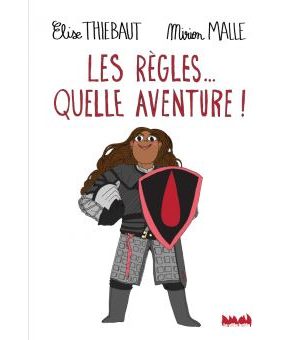 Les règles ... quelle aventure !