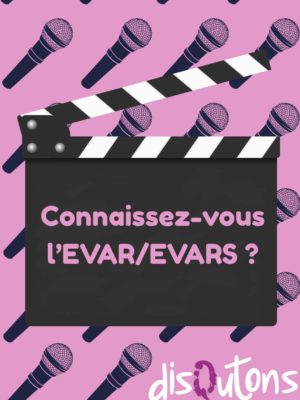 Pourquoi faire de l'EVARS ? - micro-trottoir