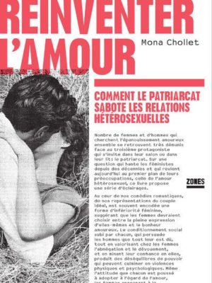 Réinventer l'amour / Comment le patriarcat sabote les relations hétérosexuelles
